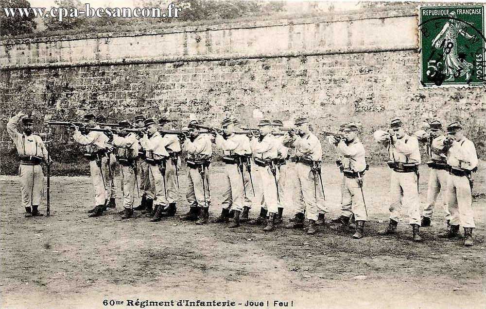 60me Régiment d'Infanterie - Joue ! Feu !